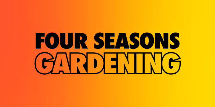 Bold black text reading “Four Seasons Gardening” on an orange-to-yellow gradient background.